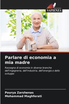 Parlare di economia a mia madre - Zarshenas, Pourya;Maghferati, Mohammad