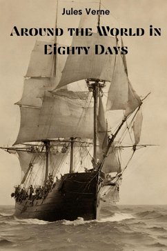 Around the World in Eighty Days (Annotated) - Verne, Jules