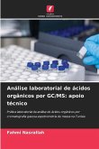 Análise laboratorial de ácidos orgânicos por GC/MS: apoio técnico