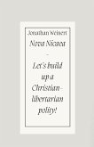Nova Nicaea - Let´s build up a Christian-libertarian Polity!