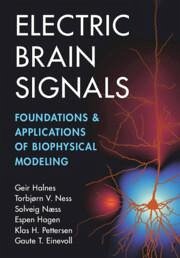 Electric Brain Signals - Halnes, Geir; Ness, Torbjørn V; Næss, Solveig; Hagen, Espen; Pettersen, Klas H; Einevoll, Gaute T