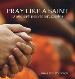 Pray Like a Saint - Fox Robinson, James