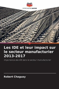 Les IDE et leur impact sur le secteur manufacturier 2013-2017 - Chaguay, Robert