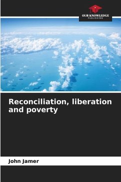 Reconciliation, liberation and poverty - Jamer, John