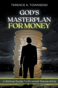 God's Masterplan For Money - A Biblical Guide To Financial Stewardship - Townsend, Terence A