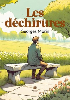 Les déchirures - Georges Morin