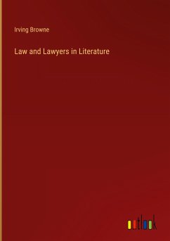 Law and Lawyers in Literature - Browne, Irving