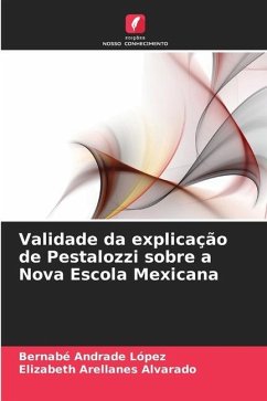 Validade da explicação de Pestalozzi sobre a Nova Escola Mexicana - Andrade López, Bernabé;Arellanes Alvarado, Elizabeth