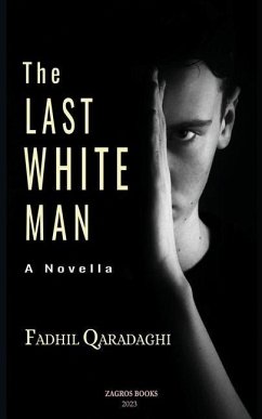 The Last White Man - Qaradaghi, Fadhil