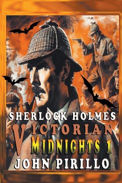 Sherlock Holmes, Victorian Midnights 1 - Pirillo, John