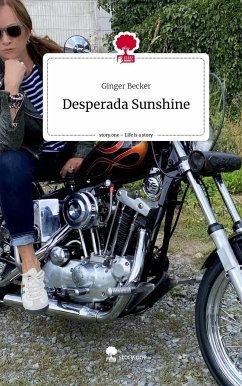 Desperada Sunshine. Life is a Story - story.one - Becker, Ginger