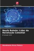 Nayib Bukele: Líder da Revolução Celestial