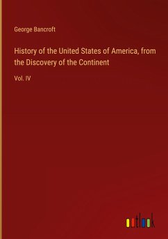 History of the United States of America, from the Discovery of the Continent