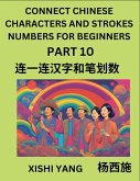 Connect Chinese Character Strokes Numbers (Part 10)- Moderate Level Puzzles for Beginners, Test Series to Fast Learn Counting Strokes of Chinese Characters, Simplified Characters and Pinyin, Easy Lessons, Answers
