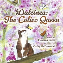 Dulcinea: The Calico Queen - Vogel, J Camila