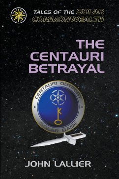 The Centauri Betrayal - Lallier, John