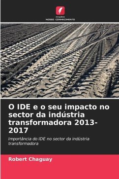 O IDE e o seu impacto no sector da indústria transformadora 2013-2017 - Chaguay, Robert