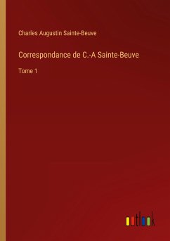 Correspondance de C.-A Sainte-Beuve - Sainte-Beuve, Charles Augustin