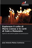 Esplorare il culto di Maria Lionza e le corti di Calé e Malandra