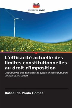 L'efficacité actuelle des limites constitutionnelles au droit d'imposition - Gomes, Rafael de Paula