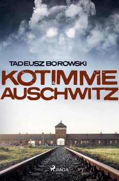 Kotimme Auschwitz - Borowski, Tadeusz