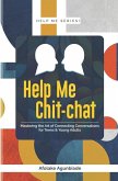 Help Me Chit-Chat