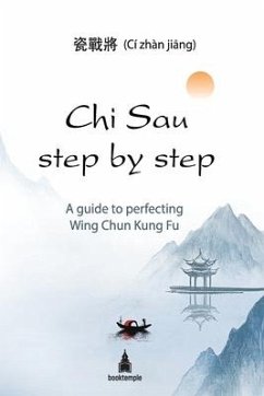 Chi Sau step by step - Jiang, CI Zhan