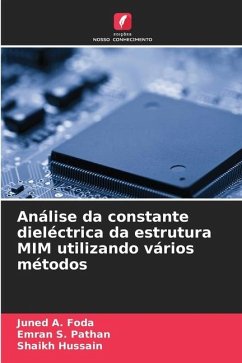 Análise da constante dieléctrica da estrutura MIM utilizando vários métodos - Foda, Juned A.;Pathan, Emran S.;Hussain, Shaikh