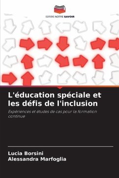 L'éducation spéciale et les défis de l'inclusion - Borsini, Lucia;Marfoglia, Alessandra