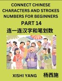 Connect Chinese Character Strokes Numbers (Part 14)- Moderate Level Puzzles for Beginners, Test Series to Fast Learn Counting Strokes of Chinese Characters, Simplified Characters and Pinyin, Easy Lessons, Answers