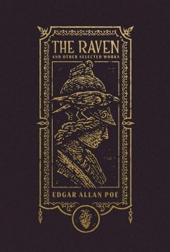 The Raven and Other Selected Works (the Gothic Chronicles Collection) - Poe, Edgar Allan