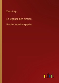 La légende des siècles - Hugo, Victor