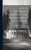 Life of Archibald Campbell Tait, Archbishop of Canterbury