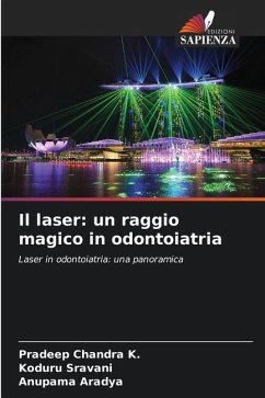 Il laser: un raggio magico in odontoiatria - Chandra K., Pradeep;Sravani, Koduru;Aradya, Anupama