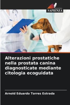 Alterazioni prostatiche nella prostata canina diagnosticate mediante citologia ecoguidata - Torres Estrada, Arnold Eduardo