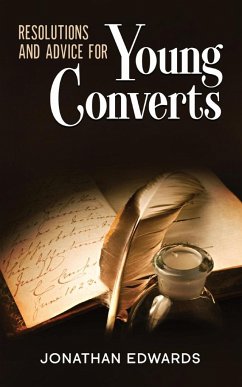 Resolutions and Advice to Young Converts - Edwards, Jonathan