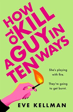 How to Kill a Guy in Ten Ways (eBook, ePUB) - Kellman, Eve