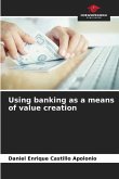 Using banking as a means of value creation