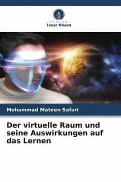 Der virtuelle Raum und seine Auswirkungen auf das Lernen - Safari, Mohammad Mateen
