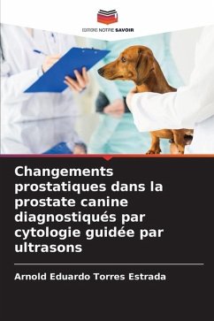 Changements prostatiques dans la prostate canine diagnostiqués par cytologie guidée par ultrasons - Torres Estrada, Arnold Eduardo
