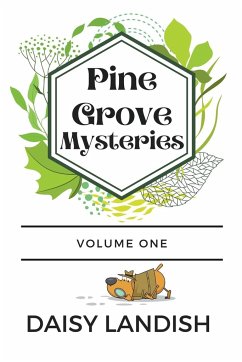 Pine Grove Mysteries - Landish, Daisy