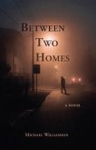 Between Two Homes (eBook, ePUB)