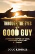 Through the Eyes of a Good Guy (eBook,... - Bild 1