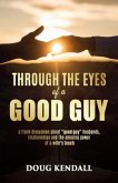 Through the Eyes of a Good Guy (eBook, ePUB)