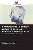 Formation de la pensée réflexive chez les étudiants universitaires