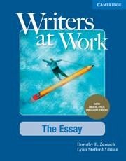 Writers at Work the Essay, Student's Book with Digital Pack - Zemach, Dorothy E; Stafford-Yilmaz, Lynn