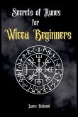 Secrets of Runes for Wicca Beginners