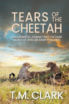 Tears of the Cheetah - Clark, T. M.