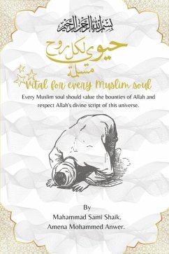 Vital for every Muslim soul - Anwer, Amena Mohammed; Shaik, Mahammad Sami