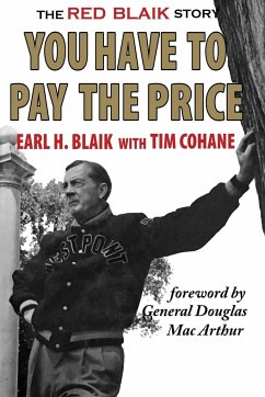 You Have to Pay the Price - Blaik, Earl H.